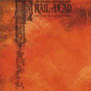 And You Will Know Us By The Trail Of Dead : Another Morning Stoner